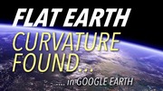 "CURVATURE FOUND ... in Google Earth" (2017) 🌎